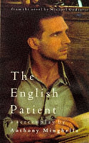 Michael Ondaatje then Antony Mingella screenplay The English Patient 